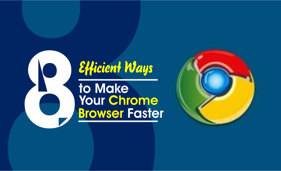 Chrome Browser Faster