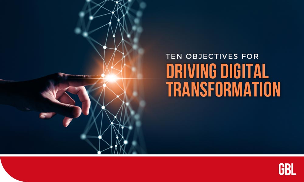 Objectives For Driving Digital Transformation