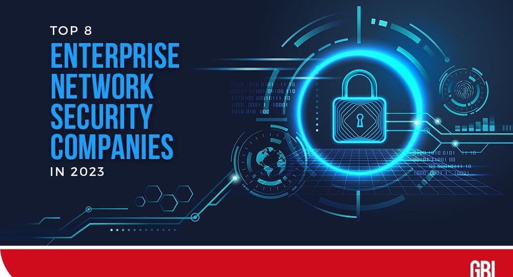 Enterprise Network Security Companies