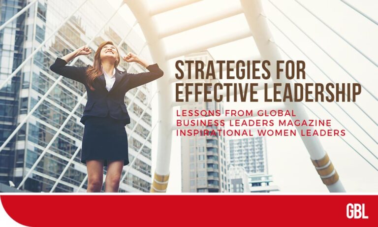 Strategies For Effective Leadership: Lessons From Global Business ...